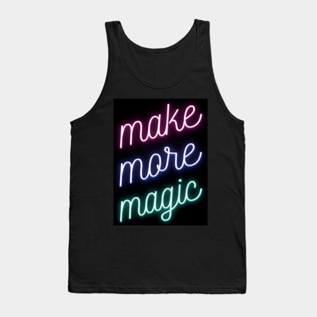 Make More Magic Tank Top by AnisIllustration